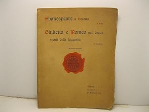 Shakespeare a Verona - Giulietta e Romeo nei documenti della leggenda. Seconda edizione.
