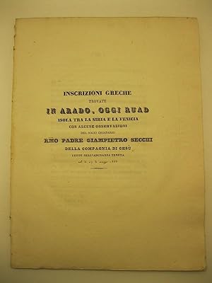 Inscrizioni greche trovate in Arado, oggi Ruad. Isola tra la Siria e la Fenicia, con alcune osser...