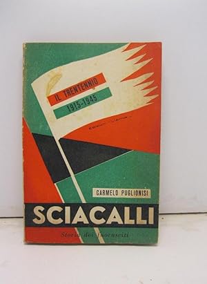 Sciacalli. Storia dei fuorusciti, Il trentennio 1915-1945