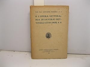 L'opera letteraria di Saverio Bettinelli (1718-1808)
