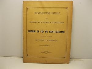 TRENTE-SEPTIEME RAPPORT DE LA DIRECTION et du Conseil d'admistration du chemin de fer du Saint-Go...