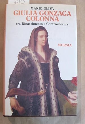 Giulia Gonzaga Colonna tra Rinascimento e Controriforma