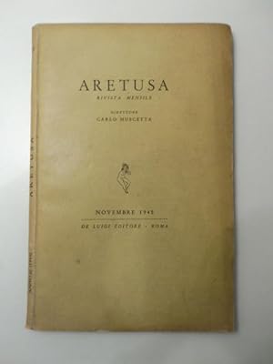 Aretusa. Rivista mensile di Carlo Muscetta. Novembre 1945