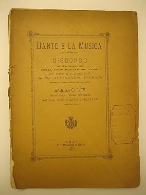 Dante e la Musica. Discorso letto il 24 Novembre 1887, nella distribuzione dei premi agli alunni ...