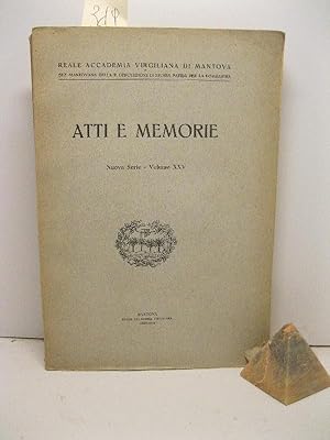 Reale Accademia Virgiliana di Mantova. Atti e memorie, nuova serie, volume XXV