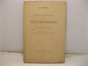 Origine e diffusione della stirpe mediterranea. Induzioni antropologiche con 30 figure nel testo ...