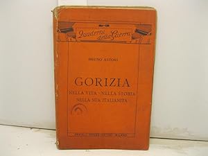 Gorizia nella vita - nella storia nella sua italianita'.