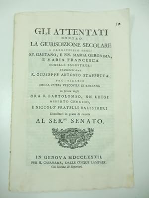 Gli attentati contro la giurisdizione secolare a pregiudizi degli sp. Gaetano e NN. Maria Geronim...