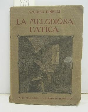 Immagine del venditore per La melodiosa fatica a cura di Mario Zecchini venduto da Coenobium Libreria antiquaria