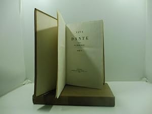 Vita di Dante. Volume I (-II)