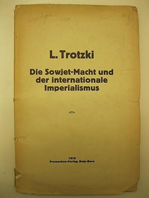 Die Sowjet-macht und der internationale Imperialismus Vorlesung gehalten am 21. April 1918 in Moskau