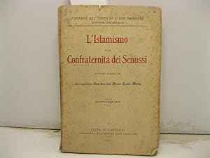 L'islamismo e la confraternita dei Senussi. Notizie raccolte dal Capitano Bourbon del Monte Santa...