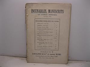 Incunables, manuscrits et livres imprime's avant 1525. Catalogue no 88. Loescher & C.