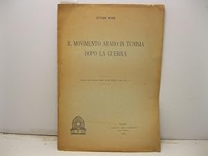 Il movimento arabo in Tunisia dopo la guerra. Estratto dalla Rivista mensile Oriente moderno, ann...