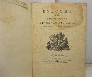 Egloghe del Sig. Senatore Vincenzo Filicaja. Prima edizione