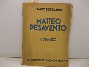 Bild des Verkufers fr Matteo Pesavento. Romanzo zum Verkauf von Coenobium Libreria antiquaria