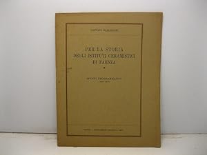 Per la storia degli Istituti ceramistici di Faenza. Spunti programmatici 1908-1923