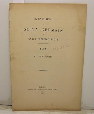 Il carteggio di Sofia Germain e Carlo Federico Gauss. Nota di A. Genocchi