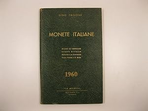 Monete italiane. Catalogo illustrato con descrizioni, gradi di rarita' e prezzi indicativi.