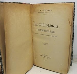 La sociologia. I suoi metodi e le sue scoperte. Parte Prima: I metodi delle scienze sociali (Mora...