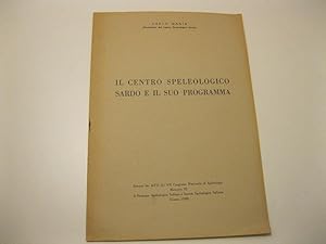 Il centro speleologico sardo e il suo programma Estratto da: ATTI del VII Congresso Nazionale di ...