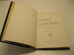 Infanzia dolorosa. Studi psicologici e didattici sui frenastenici. Seconda edizione