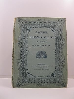 Album esposizioni di Belle Arti in Milano ed altre citta' dedicato a sua Maesta' Elisabetta Amali...