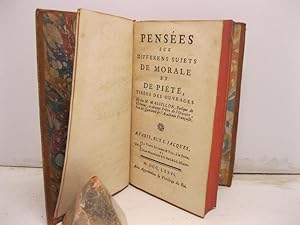 Pense'es sur differens sujets de morale et de piete' tire'es des ouvrages de feu M. Massillon