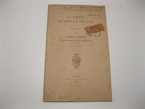 L'arte nelle tradizioni e nell'avvenire d'Italia. Discorso di Giulio Urbini per la solenne distri...