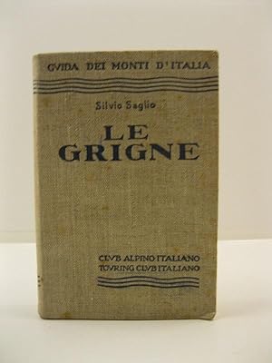 Le Grigne. 8 cartine, 88 schizzi, 56 fotoincisioni