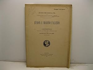 Bild des Verkufers fr Byron e Marino Faliero. Conferenza tenuta la sera del 7 febbraio 1908 a cura del comitato della societa' Dante Alighieri in Bologna zum Verkauf von Coenobium Libreria antiquaria