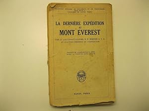La dernie're expe'dition au Mont Everest. Par le lieutenant - colonel E. F. Norton D. S. O. et d'...