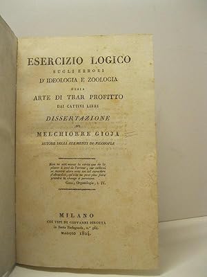 Esercizio logico sugli errori d'ideologia e zoologia ossia l'arte di trar profitto dai cattivi li...