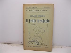 Il Friuli irredento in I problemi attuali. Pubblicazione quindicinale