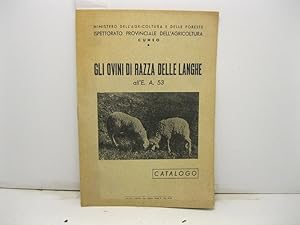 Gli ovini di razza delle Langhe all'E. A. 53. Catalogo. (ministero dell'Agricoltura e delle Fores...