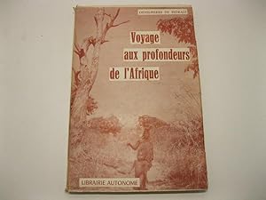 Voyage aux profondeurs de l'Afrique.