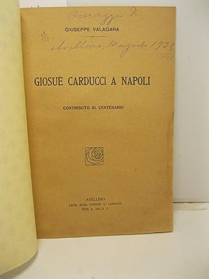 Giosue' Carducci a Napoli