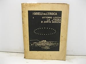 Bild des Verkufers fr La sagra di Santa Gorizia zum Verkauf von Coenobium Libreria antiquaria