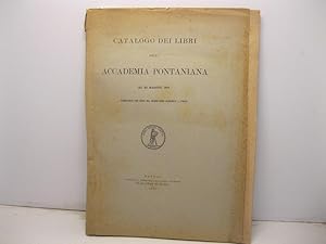 Catalogo dei libri della Accademia Pontaniana al 20 maggio 1863 pubblicato per cura del segretari...