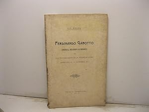 Ferdinando Gabotto. (Biografia, Bibliografia ed Onoranze). Con due fotoincisioni ed una medagli d...