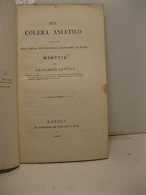 Sul colera asiatico curato nello spedal militare della Cristalliera di Napoli