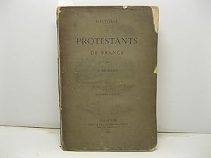 Histoire des protestants de France. Huitie'ma edition.