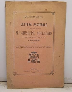 Lettera pastorale di S. Ecc. Ill. ma e Rev. ma Monsignor Giuseppe Apollonio, Vescovo di Treviso, ...