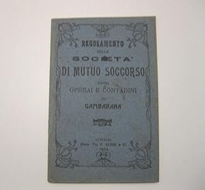 REGOLAMENTO DELLA SOCIETA' DI MUTUO SOCCORSO DEGLI OPERAI E CONTADINI DI GAMBARANA.