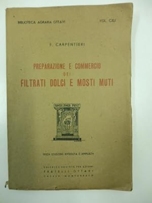 Preparazione e commercio dei filtrati dolci e dei mosti muti 3o edizione riveduta ed ampliata