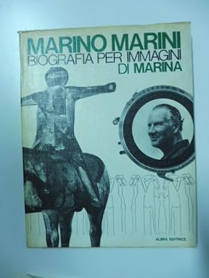 Seller image for Marino Marini. Biografia per immagini di Marina for sale by Coenobium Libreria antiquaria