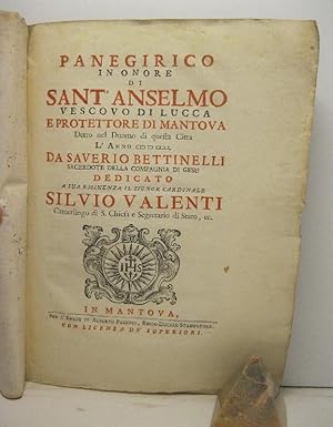 Panegirico in onore di Sant'Anselmo vescovo di Lucca e protettore di Mantova detto nel duomo di q...