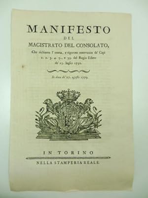 Manifesto del magistrato del consolato che richiama l'esatta e rigorosa osservanza de' Capi 1, 2,...