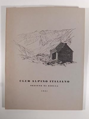 Bild des Verkufers fr Club alpino italiano. Sezione di Biella 1951 zum Verkauf von Coenobium Libreria antiquaria