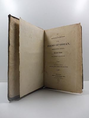 An original collection of the poems of Ossian, Orann, Ulin and other Bards who flourished in the ...